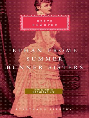 cover image of Ethan Frome / Summer / Bunner Sisters